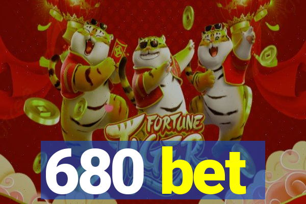 680 bet